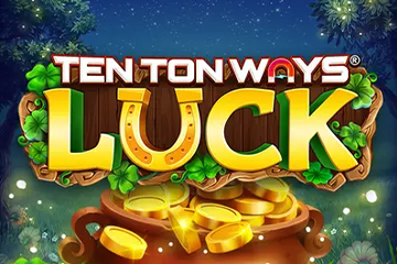Slot machine Ten Ton Ways Luck fără înregistrare