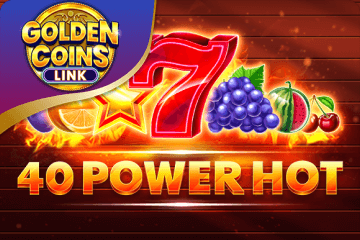 Slot 40 Power Hot Golden Coins Link fără înregistrare