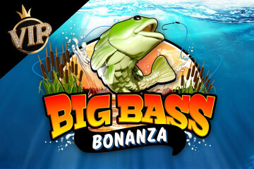 Big Bass Bonanza VIP