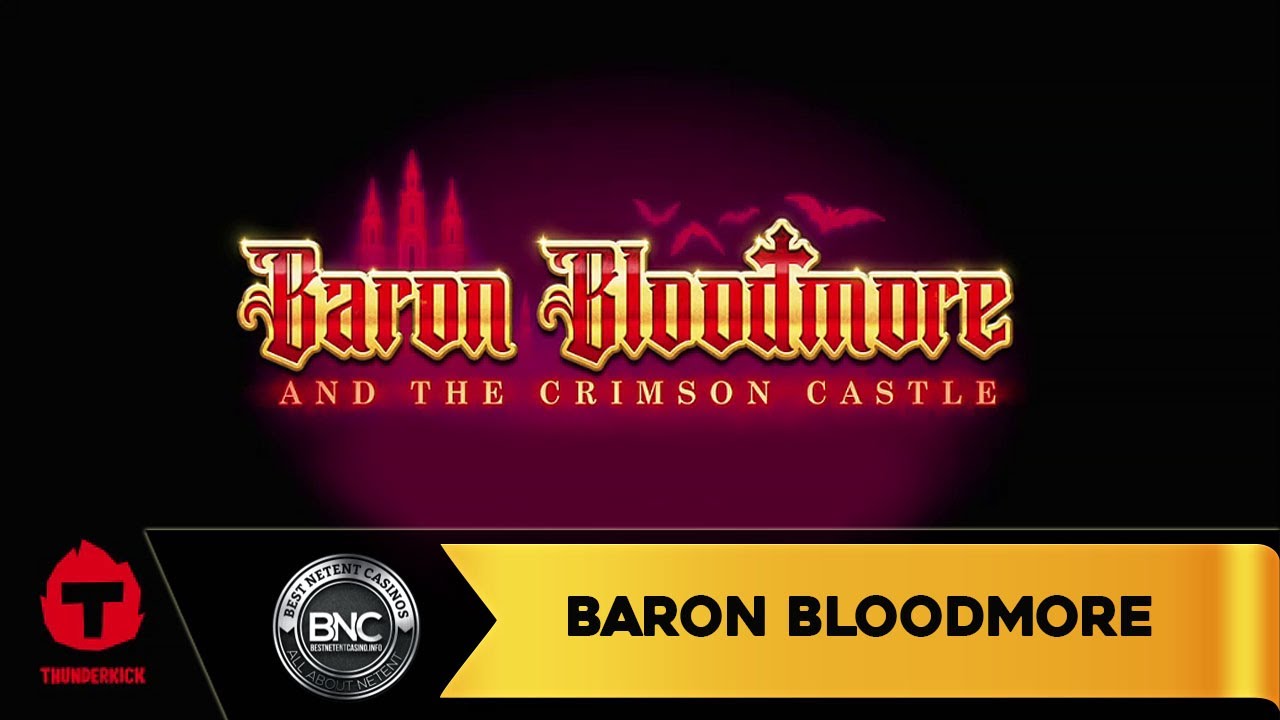 Baronul Bloodmore și Castelul Crimson de Thunderkick